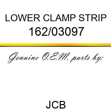 LOWER CLAMP STRIP 162/03097