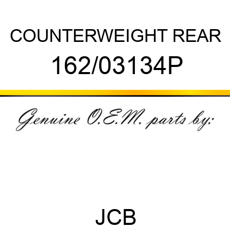 COUNTERWEIGHT REAR 162/03134P