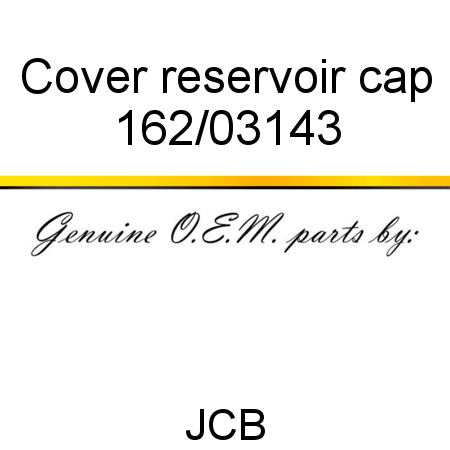 Cover, reservoir cap 162/03143