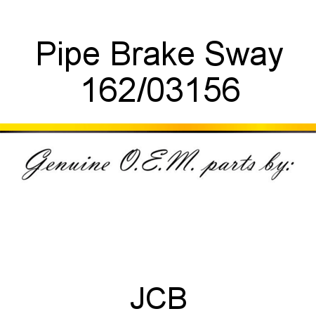 Pipe, Brake Sway 162/03156