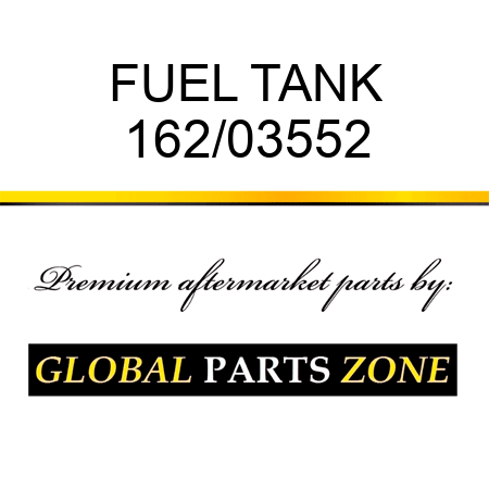 FUEL TANK 162/03552