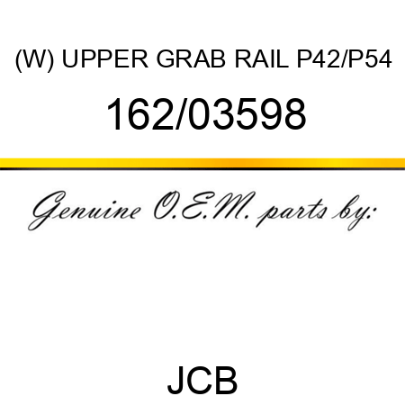 (W) UPPER GRAB RAIL P42/P54 162/03598