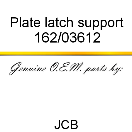 Plate, latch support 162/03612
