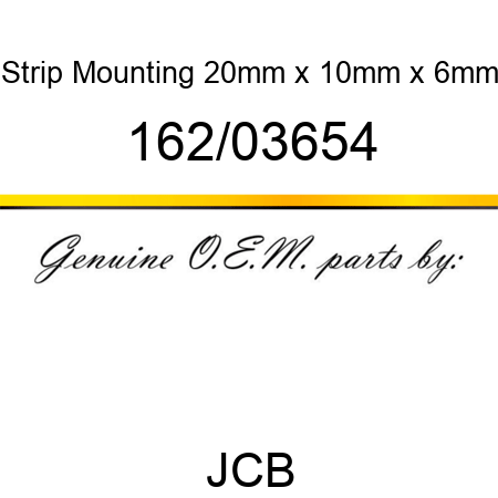 Strip, Mounting, 20mm x 10mm x 6mm 162/03654