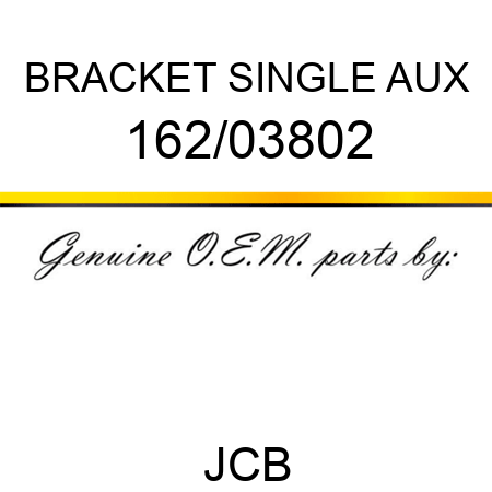 BRACKET SINGLE AUX 162/03802