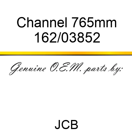 Channel 765mm 162/03852