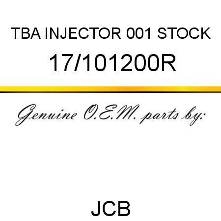 TBA, INJECTOR, 001 STOCK 17/101200R