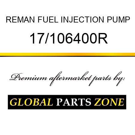 REMAN FUEL INJECTION PUMP 17/106400R