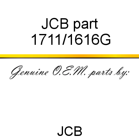 JCB part 1711/1616G