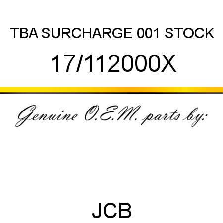 TBA, SURCHARGE, 001 STOCK 17/112000X