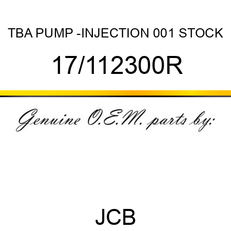 TBA, PUMP -INJECTION, 001 STOCK 17/112300R