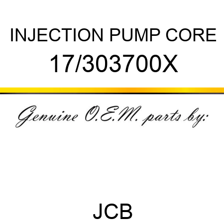 INJECTION PUMP CORE 17/303700X