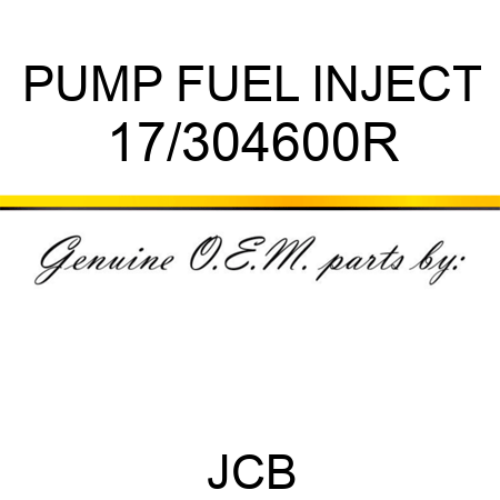 PUMP FUEL INJECT 17/304600R