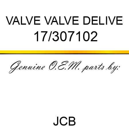 VALVE VALVE DELIVE 17/307102