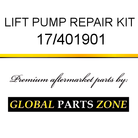 LIFT PUMP REPAIR KIT 17/401901