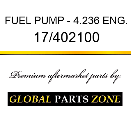 FUEL PUMP - 4.236 ENG. 17/402100