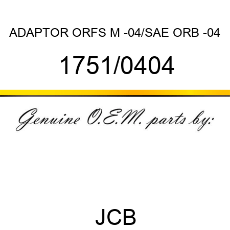 ADAPTOR ORFS M -04/SAE ORB -04 1751/0404