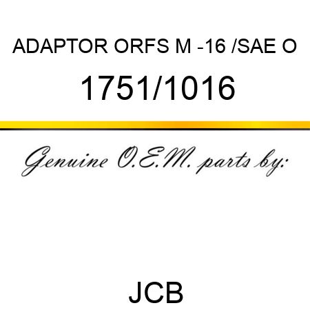 ADAPTOR ORFS M -16 /SAE O 1751/1016