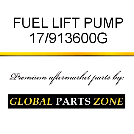 FUEL LIFT PUMP 17/913600G