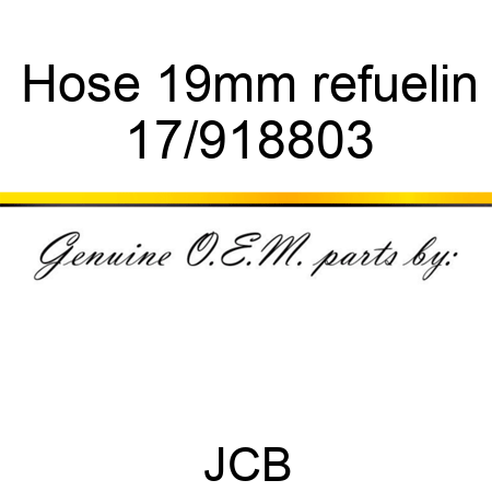 Hose 19mm refuelin 17/918803