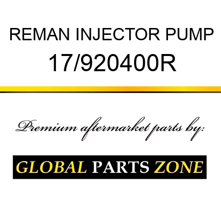 REMAN INJECTOR PUMP 17/920400R