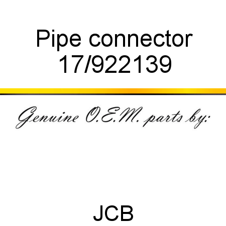 Pipe, connector 17/922139