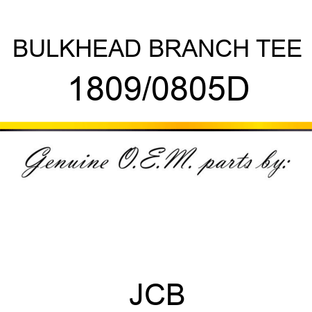 BULKHEAD BRANCH TEE 1809/0805D