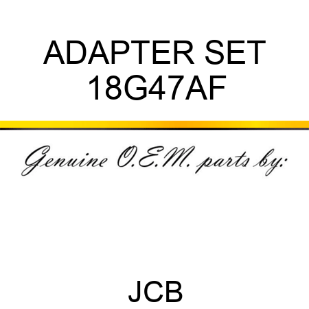 ADAPTER SET 18G47AF