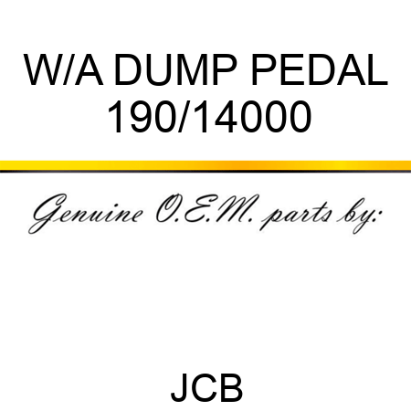 W/A DUMP PEDAL 190/14000