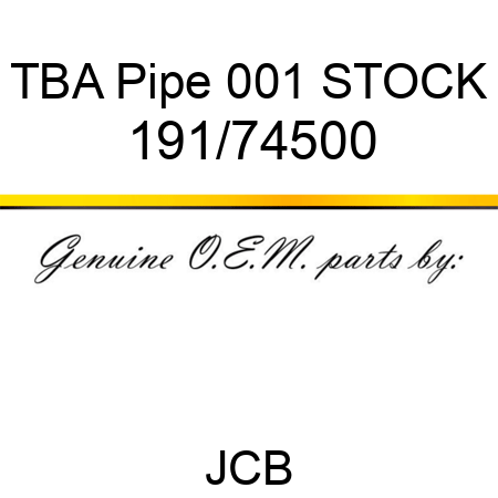 TBA, Pipe, 001 STOCK 191/74500