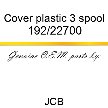 Cover, plastic, 3 spool 192/22700