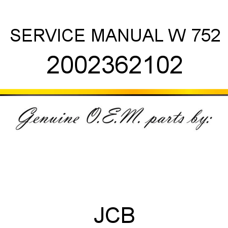 SERVICE MANUAL W 752 2002362102