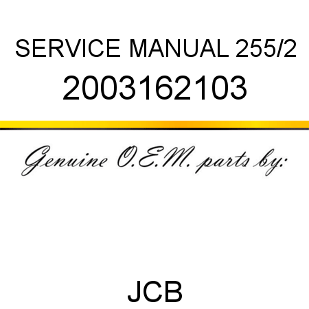 SERVICE MANUAL 255/2 2003162103