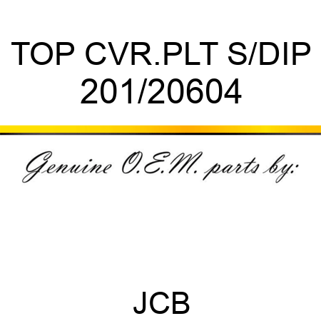 TOP CVR.PLT S/DIP 201/20604