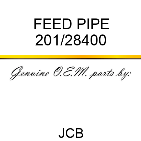 FEED PIPE 201/28400