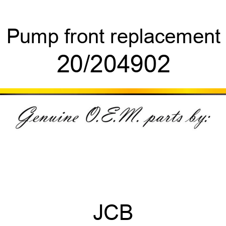 Pump, front replacement 20/204902