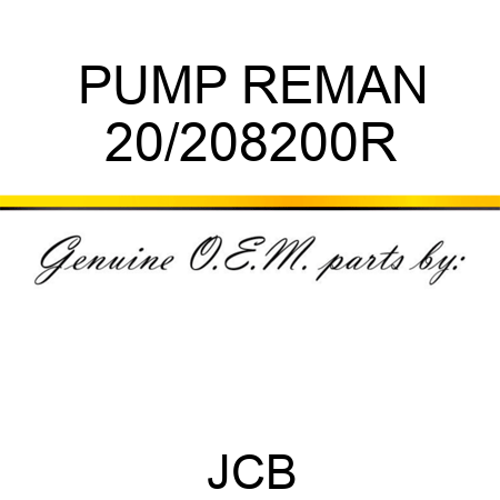 PUMP, REMAN 20/208200R