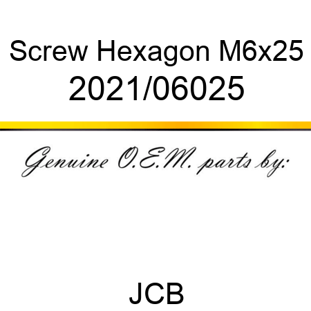Screw, Hexagon M6x25 2021/06025