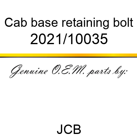 Cab base retaining bolt 2021/10035