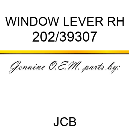 WINDOW LEVER RH 202/39307