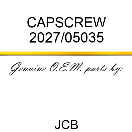 CAPSCREW 2027/05035