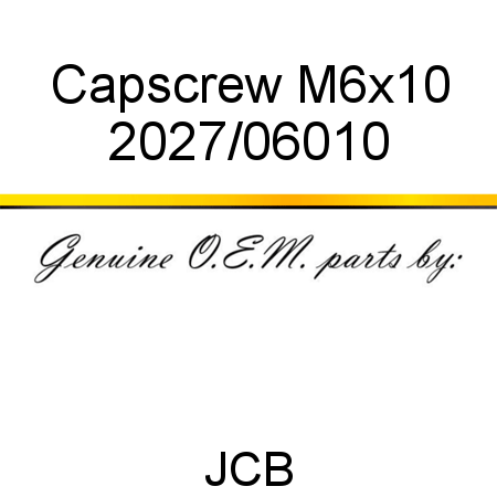 Capscrew, M6x10 2027/06010