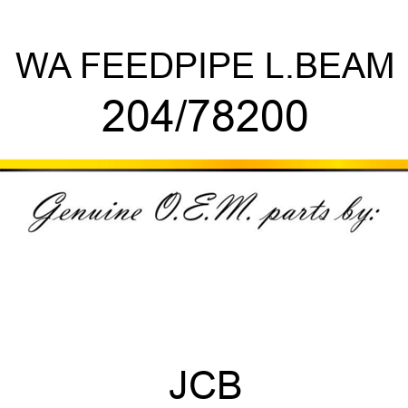 WA FEEDPIPE L.BEAM 204/78200