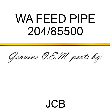WA FEED PIPE 204/85500