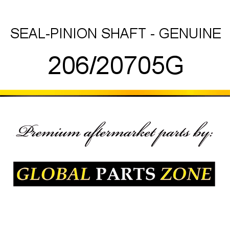 SEAL-PINION SHAFT - GENUINE 206/20705G