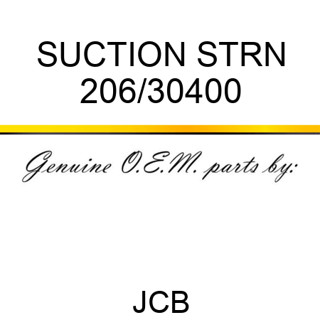 SUCTION STRN 206/30400