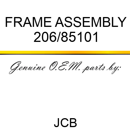 FRAME ASSEMBLY 206/85101