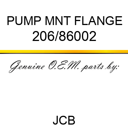 PUMP MNT FLANGE 206/86002