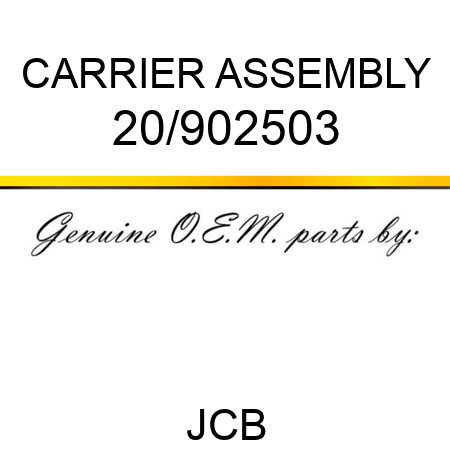 CARRIER ASSEMBLY 20/902503