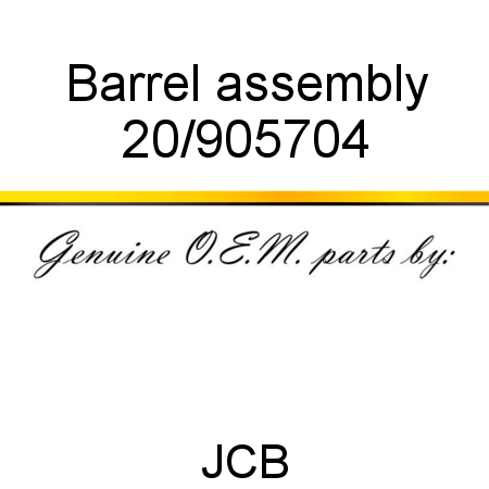 Barrel, assembly 20/905704